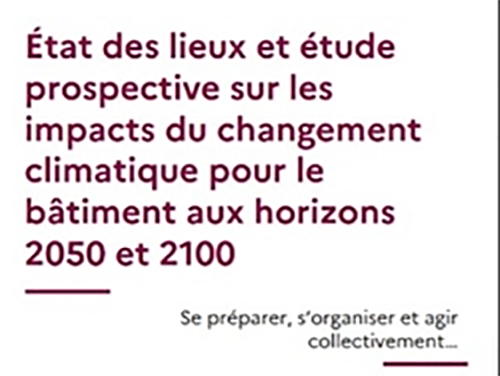 État des lieux et étude prospective sur les impacts du changement climatique pour le bâtiment aux horizons 2050 et 2100