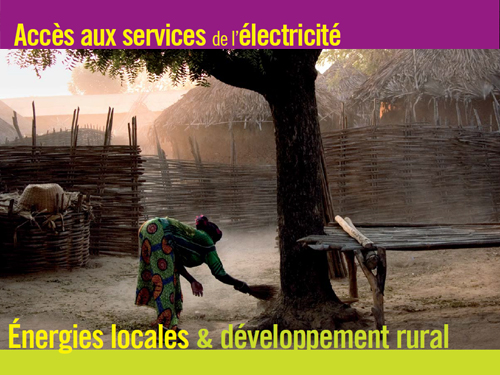 Accès aux services de l'électricité, énergies locales et développement rural