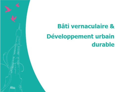 Bâti vernaculaire & développement urbain durable